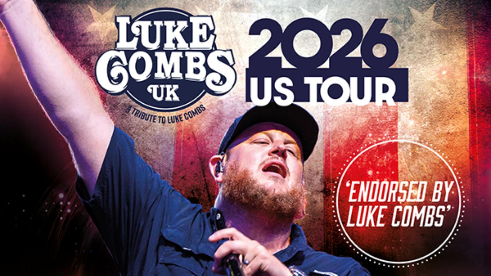 Luke Combs 2026 US tour poster featuring a singer raising his arm while performing, with 'LUKE COMBS UK' logo in the background and an 'Endorsed by Luke Combs' circle on the right.